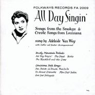 Adelaide Vay Wey, All Day Singin' (CD)