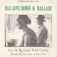 Various Artists, Old Love Songs & Ballads From The Big Laurel, North Carolina (CD)