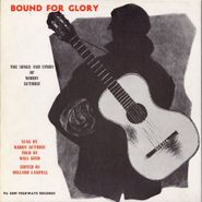 Woody Guthrie, Bound For Glory: Songs & Stories Of Woody Guthrie (CD)