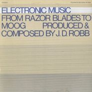 John Donald Robb, Electronic Music: From Razor Blades to Moog Composed by J. D. Robb (CD)