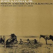 John A. Lomax, John A. Lomax Jr. Sings American Folk Songs (CD)