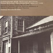 Thomas McFarland, Barrelhouse Buck (CD)