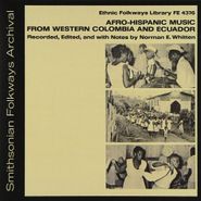 Various Artists, Afro-Hispanic Music From Western Columbia & Ecuador (CD)