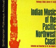 Various Artists, Indian Music Of The Pacific Northwest Indians (CD)