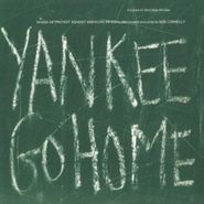 Various Artists, Yankee Go Home: Songs Of Protest (CD)