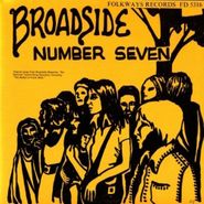 Various Artists, Broadside Ballads Vol. 7 (CD)