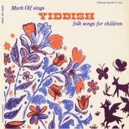 Mark Olf, Yiddish Folk Songs For Children (CD)