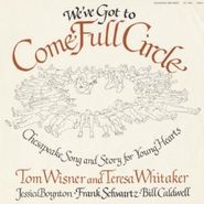 Various Artists, We've Got To Come Full Circle (CD)