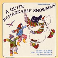 Sarah Barchas, Quite Remarkable Snowman (CD)