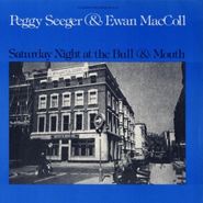 Peggy Seeger, Saturday Night At The Bull & The Mouth (CD)