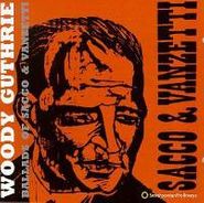 Woody Guthrie, Ballads Of Sacco & Vanzetti (CD)