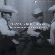 Various Artists, Classic Bluegrass From Smithsonian Folkways (CD)