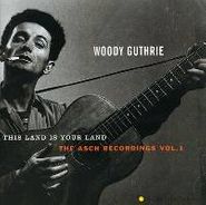 Woody Guthrie, This Land Is Your Land: The Asch Recordings, Vol. 1 (CD)