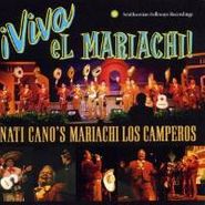 Nati Cano's Mariachi los Camperos, Viva El Mariachi! (CD)