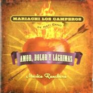 Nati Cano's Mariachi los Camperos, Musica Ranchera: Amor Dolor Y Lagrimas (CD)