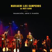 Nati Cano's Mariachi los Camperos, Tradición, Arte y Pasión (CD)