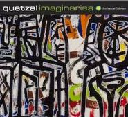 Quetzal, Imaginaries (CD)