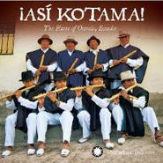 Hatun Kotama, ¡ Asi Kotama ! The Flutes Of Otavalo, Ecuador (CD)
