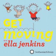 Ella Jenkins, Get Moving  & Ella Jenkins