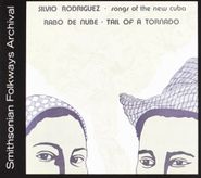 Silvio Rodríguez, Cuba: Rabo De Nube (tail Of A (CD)