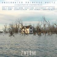 Zwerm, Underwater Princess Waltz: A Collection Of One-Page Pieces (CD)