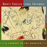 Marty Ehrlich, Trumpet In The Morning (CD)