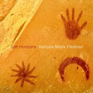 Barbara Monk Feldman, Soft Horizons (CD)