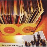 Various Artists, Music from the O.C.: Mix 6, Covering Our Tracks