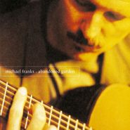 Michael Franks, Abandoned Garden (CD)