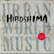 Hiroshima, Urban World Music (CD)