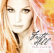 Faith Hill, There You'll Be (CD)