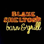 Blake Shelton, Blake Shelton's Barn & Grill (CD)