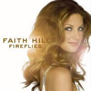 Faith Hill, Fireflies