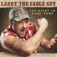 Larry the Cable Guy, Right To Bare Arms (CD)