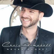 Craig Campbell, Never Regret (CD)