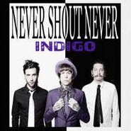 Never Shout Never, Indigo (CD)
