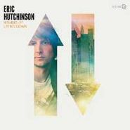 Eric Hutchinson, Moving Up Living Down (CD)