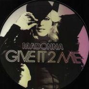 Madonna, Give It 2 Me (12")