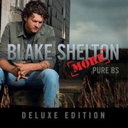 Blake Shelton, Pure BS [Deluxe Edition] (CD)