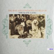 The Kane Gang, The Bad And Lowdown World Of The Kane Gang (LP)