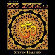 Steven Halpern, In the Om Zone 2.0 (CD)