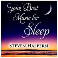 Steven Halpern, Your Best Music For Sleep (CD)