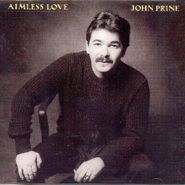 John Prine, Aimless Love (CD)