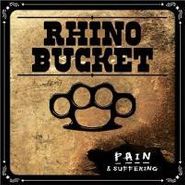 Rhino Bucket, Pain & Suffering (CD)