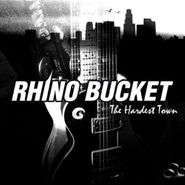 Rhino Bucket, Hardest Town (CD)