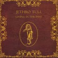 Jethro Tull, Living in the Past