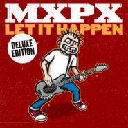 MxPx, Let It Happen (CD)