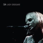 Sia, Lady Croissant (CD)