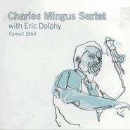 Charles Mingus, Cornell 1964 (CD)