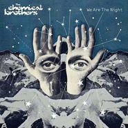 The Chemical Brothers, We Are the Night